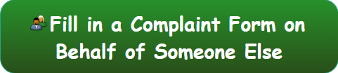 Make a Complaint on Behalf of Someone Else